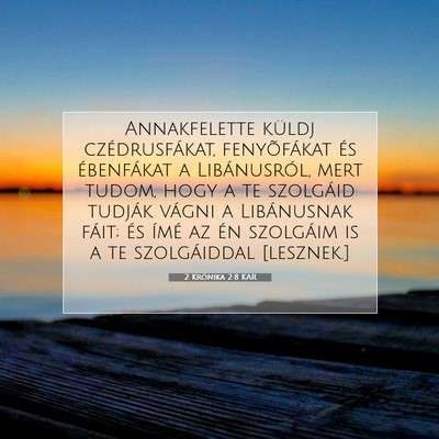Picture 07 - 2 Krónika 2:8 KAR - Annakfelette küldj czédrusfákat, fenyõfákat - Bible Verse Picture