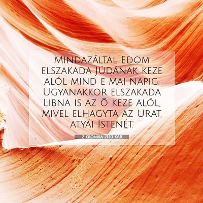 Picture 07 - 2 Krónika 21:10 KAR - Mindazáltal Edom elszakada Júdának keze alól - Bible Verse Picture