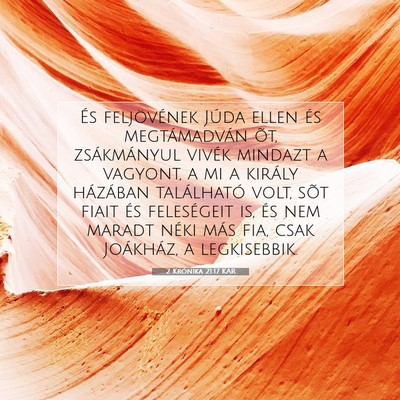 Picture 07 - 2 Krónika 21:17 KAR - És feljövének Júda ellen és megtámadván - Bible Verse Picture