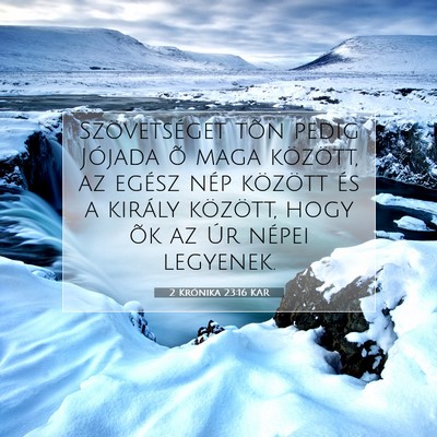 Picture 07 - 2 Krónika 23:16 KAR - Szövetséget tõn pedig Jójada õ maga - Bible Verse Picture