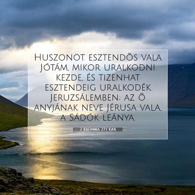 Picture 07 - 2 Krónika 27:1 KAR - Huszonöt esztendõs vala Jótám, mikor - Bible Verse Picture