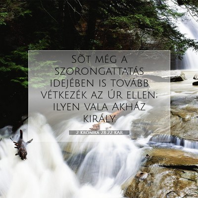Picture 07 - 2 Krónika 28:22 KAR - Sõt még a szorongattatás idejében is tovább - Bible Verse Picture