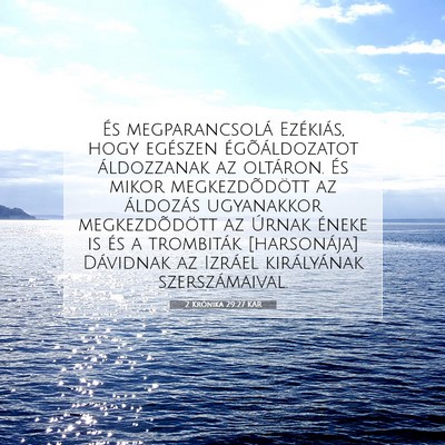 Picture 07 - 2 Krónika 29:27 KAR - És megparancsolá Ezékiás, hogy egészen - Bible Verse Picture