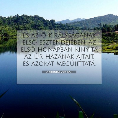 Picture 07 - 2 Krónika 29:3 KAR - És az õ királyságának elsõ esztendejében, - Bible Verse Picture