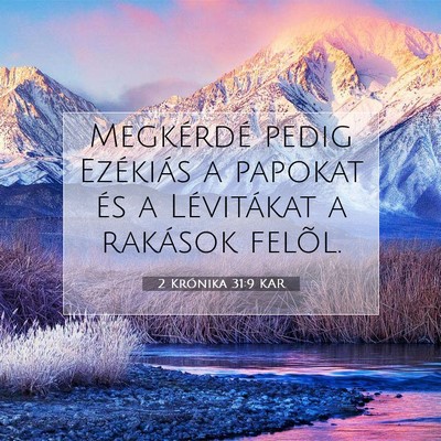 Picture 07 - 2 Krónika 31:9 KAR - Megkérdé pedig Ezékiás a papokat és a - Bible Verse Picture