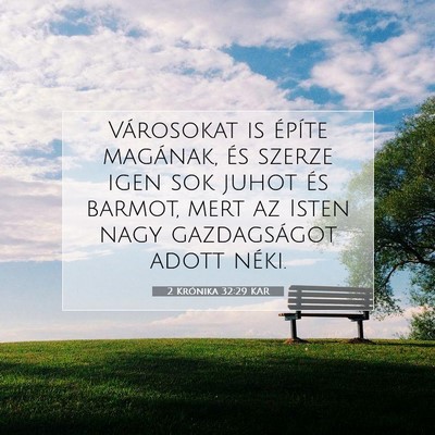 Picture 07 - 2 Krónika 32:29 KAR - Városokat is építe magának, és szerze igen - Bible Verse Picture