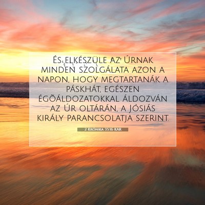 Picture 07 - 2 Krónika 35:16 KAR - És elkészüle az Úrnak minden szolgálata azon - Bible Verse Picture