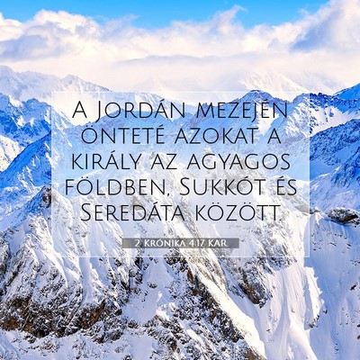 Picture 07 - 2 Krónika 4:17 KAR - A Jordán mezején önteté azokat a király az - Bible Verse Picture