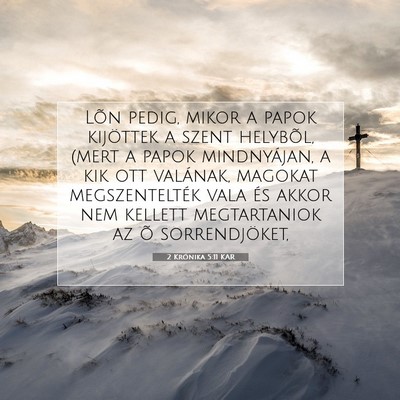 Picture 07 - 2 Krónika 5:11 KAR - Lõn pedig, mikor a papok kijöttek a szent - Bible Verse Picture