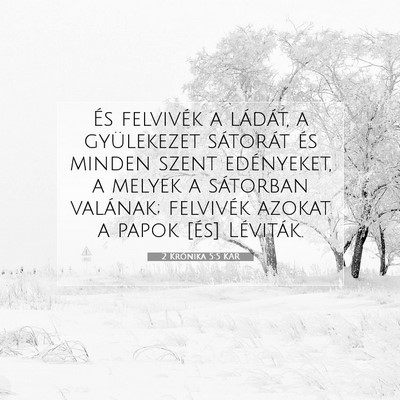 Picture 07 - 2 Krónika 5:5 KAR - És felvivék a ládát, a gyülekezet sátorát - Bible Verse Picture