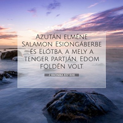 Picture 07 - 2 Krónika 8:17 KAR - Azután elméne Salamon Esiongáberbe és - Bible Verse Picture