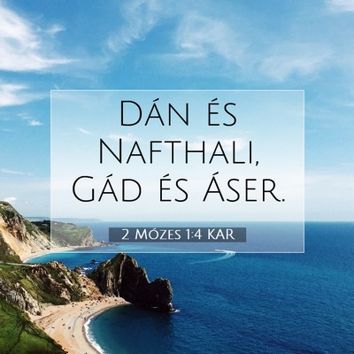 Picture 07 - 2 Mózes 1:4 KAR - Dán és Nafthali, Gád és - Bible Verse Picture
