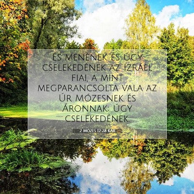 Picture 07 - 2 Mózes 12:28 KAR - És menének és úgy cselekedének az Izráel - Bible Verse Picture