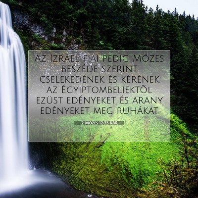 Picture 07 - 2 Mózes 12:35 KAR - Az Izráel fiai pedig Mózes beszéde szerint - Bible Verse Picture