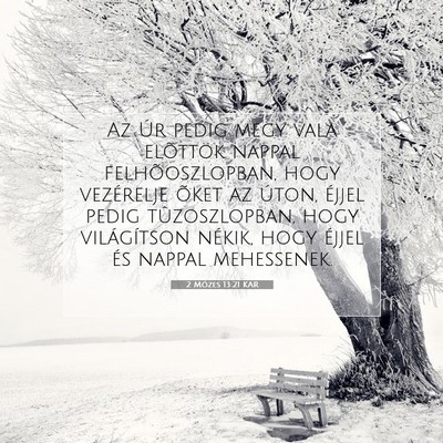 Picture 07 - 2 Mózes 13:21 KAR - Az Úr pedig megy vala elõttök nappal - Bible Verse Picture
