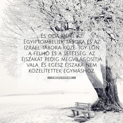 Picture 07 - 2 Mózes 14:20 KAR - És oda méne az Égyiptombeliek tábora és az - Bible Verse Picture