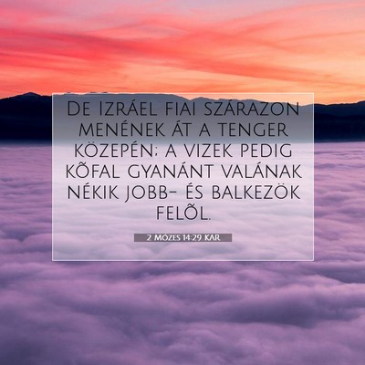 Picture 07 - 2 Mózes 14:29 KAR - De Izráel fiai szárazon menének át a tenger - Bible Verse Picture