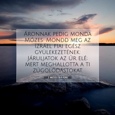 Picture 07 - 2 Mózes 16:9 KAR - Áronnak pedig monda Mózes: Mondd meg az Izráel - Bible Verse Picture