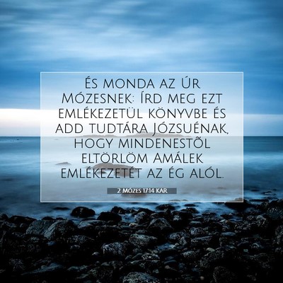 Picture 07 - 2 Mózes 17:14 KAR - És monda az Úr Mózesnek: Írd meg ezt - Bible Verse Picture