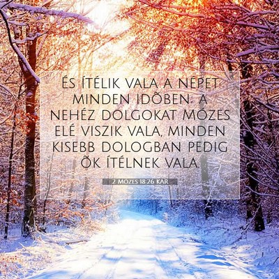 Picture 07 - 2 Mózes 18:26 KAR - És ítélik vala a népet minden idõben; a - Bible Verse Picture