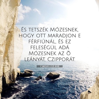 Picture 07 - 2 Mózes 2:21 KAR - És tetszék Mózesnek, hogy ott maradjon e - Bible Verse Picture
