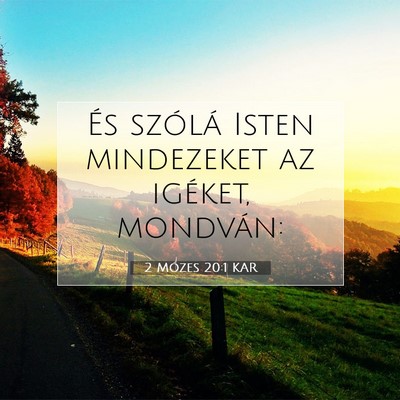 Picture 07 - 2 Mózes 20:1 KAR - És szólá Isten mindezeket az igéket, - Bible Verse Picture