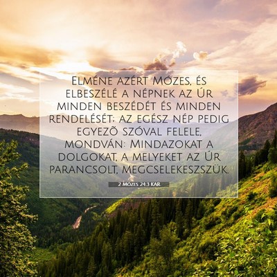 Picture 07 - 2 Mózes 24:3 KAR - Elméne azért Mózes, és elbeszélé a népnek - Bible Verse Picture