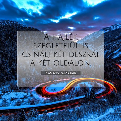 Picture 07 - 2 Mózes 26:23 KAR - A hajlék szegleteiül is csinálj két deszkát - Bible Verse Picture