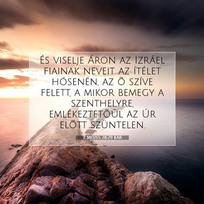 Picture 07 - 2 Mózes 28:29 KAR - És viselje Áron az Izráel fiainak neveit az - Bible Verse Picture
