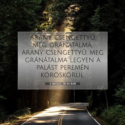 Picture 07 - 2 Mózes 28:34 KAR - Arany csengettyû, meg gránátalma, arany - Bible Verse Picture
