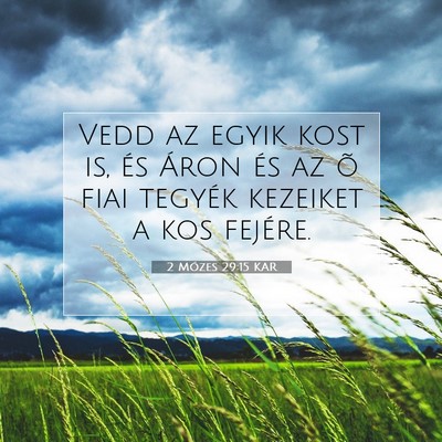 Picture 07 - 2 Mózes 29:15 KAR - Vedd az egyik kost is, és Áron és az õ fiai - Bible Verse Picture