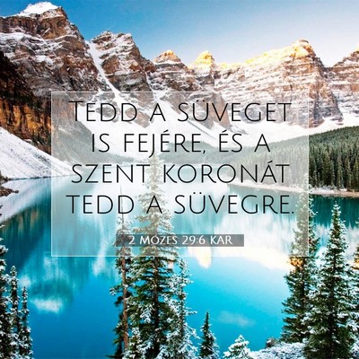 Picture 07 - 2 Mózes 29:6 KAR - Tedd a süveget is fejére, és a szent koronát - Bible Verse Picture
