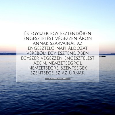 Picture 07 - 2 Mózes 30:10 KAR - És egyszer egy esztendõben engesztelést - Bible Verse Picture