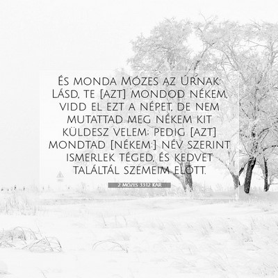 Picture 07 - 2 Mózes 33:12 KAR - És monda Mózes az Úrnak: Lásd, te [azt] - Bible Verse Picture