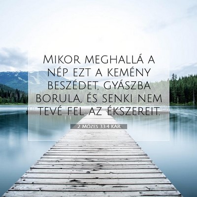 Picture 07 - 2 Mózes 33:4 KAR - Mikor meghallá a nép ezt a kemény beszédet, - Bible Verse Picture