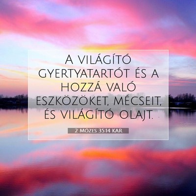 Picture 07 - 2 Mózes 35:14 KAR - A világító gyertyatartót és a hozzá való - Bible Verse Picture