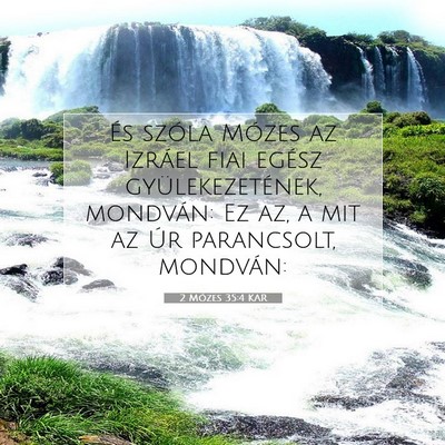 Picture 07 - 2 Mózes 35:4 KAR - És szóla Mózes az Izráel fiai egész - Bible Verse Picture