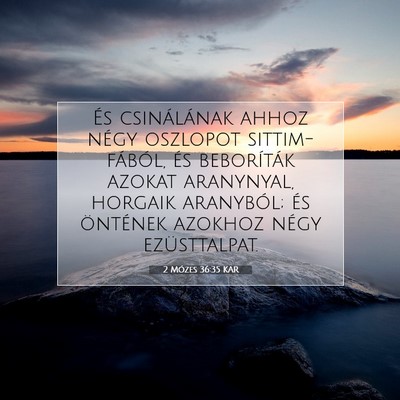 Picture 07 - 2 Mózes 36:35 KAR - És csinálának ahhoz négy oszlopot - Bible Verse Picture
