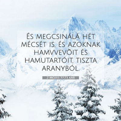 Picture 07 - 2 Mózes 37:23 KAR - És megcsinálá hét mécsét is, és azoknak - Bible Verse Picture