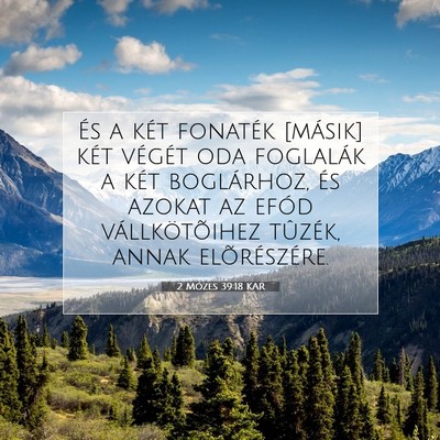 Picture 07 - 2 Mózes 39:18 KAR - És a két fonaték [másik] két végét oda - Bible Verse Picture