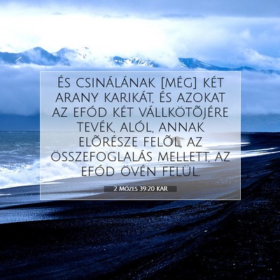 Picture 07 - 2 Mózes 39:20 KAR - És csinálának [még] két arany karikát, és - Bible Verse Picture