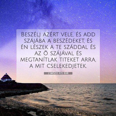 Picture 07 - 2 Mózes 4:15 KAR - Beszélj azért vele, és add szájába a - Bible Verse Picture