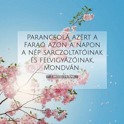 Picture 07 - 2 Mózes 5:6 KAR - Parancsolá azért a Faraó azon a napon a nép - Bible Verse Picture