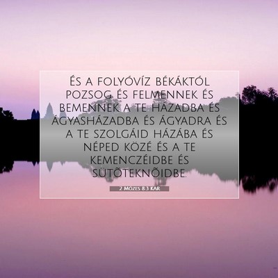 Picture 07 - 2 Mózes 8:3 KAR - És a folyóvíz békáktól pozsog és felmennek - Bible Verse Picture
