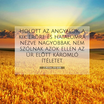 Picture 07 - 2 Péter 2:11 KAR - Holott az angyalok, a kik erõre és hatalomra - Bible Verse Picture
