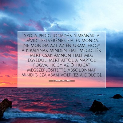 Picture 07 - 2 Sámuel 13:32 KAR - Szóla pedig Jonadáb, Simeának, a Dávid - Bible Verse Picture