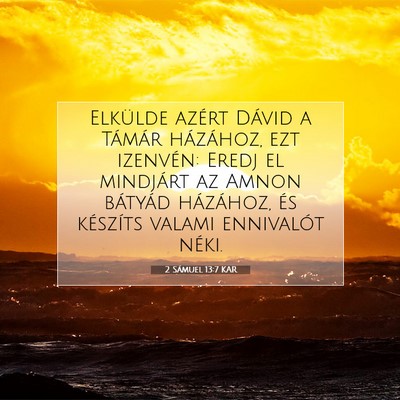 Picture 07 - 2 Sámuel 13:7 KAR - Elkülde azért Dávid a Támár házához, ezt - Bible Verse Picture