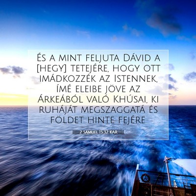 Picture 07 - 2 Sámuel 15:32 KAR - És a mint feljuta Dávid a [hegy] tetejére, - Bible Verse Picture