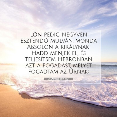 Picture 07 - 2 Sámuel 15:7 KAR - Lõn pedig negyven esztendõ mulván, monda - Bible Verse Picture