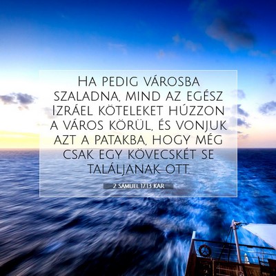 Picture 07 - 2 Sámuel 17:13 KAR - Ha pedig városba szaladna, mind az egész - Bible Verse Picture